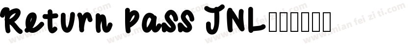 Return Pass JNL字体转换